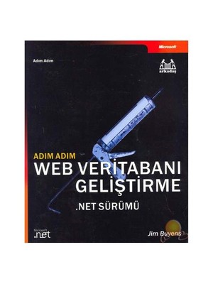 Adım Adım Web Veritabanı Geliştirme .Net Sürümü-Jim Buyens