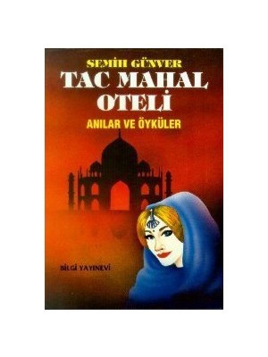 Tac Mahal Oteli-Semih Günver