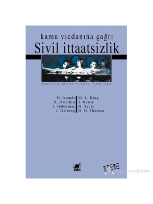 Sivil İtaatsizlik: Kamu Vicdanına Çağrı-Hannah Arendt