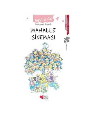 Can Çocuk Yayınları Can Çocuk Mahalle Sineması – Sevim Ak İmzalı, Sıcak ve Eğlenceli Hikayeli Çocuk