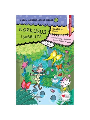 Korkusuz Isabelita - (Güzel, Açıkgöz, Cesur Kızlar 5)-Beatrice Masini