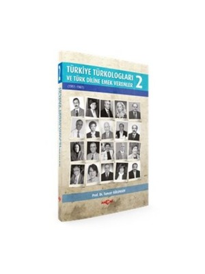 Akçağ Yayınları Türkiye Türkologları Ve Türk Diline Emek Verenler 2-Tuncer Gülensoy