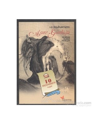 Aşure Günlüğü-Feridun Yılmaz Yüceler