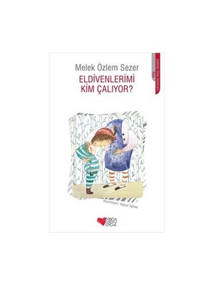 Eldivenlerimi Kim Çalıyor?-Melek Özlem Sezer