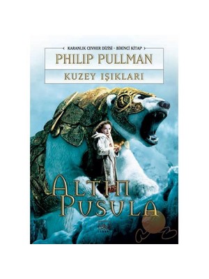 Kuzey Işıkları: Altın Pusula 1. Kitap - Philip Pullman