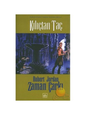 Kılıçtan Taç: Zaman Çarkı Serisi 7 -Ciltli - Robert Jordan