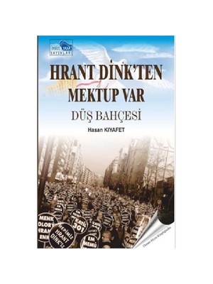 Hrant Dink’ten Mektup Var - Hasan Kıyafet