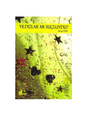 Yıldızlar Mı Suçluydu? - Sevgi Özel