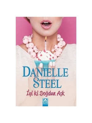 İyi Ki Doğdun Aşk - Danielle Steel