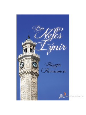 Bir Nefes İzmir-Hüseyin Karamca