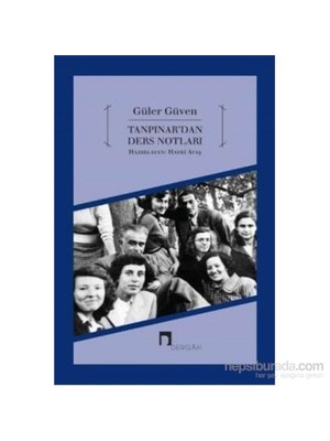 Ahmet Hamdi Tanpınardan Ders Notları - Güler Güven