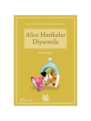 Alice Harikalar Diyarında - Lewis Carroll