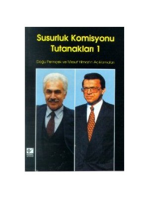 Susurluk Komisyonu Tutanakları 1 Doğu Perinçek Ve Mesut Yılmaz'In Açıklamaları-Mesut Yılmaz