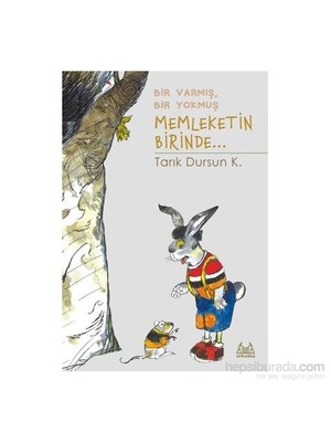 BİR VARMIŞ BİR YOKMUŞ MEMLEKETİN BİRİNDE…