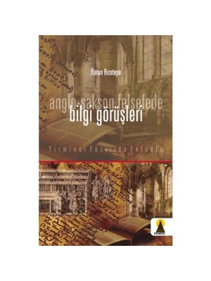 Anglo-sakson Felsefede Bilgi Görüşleri