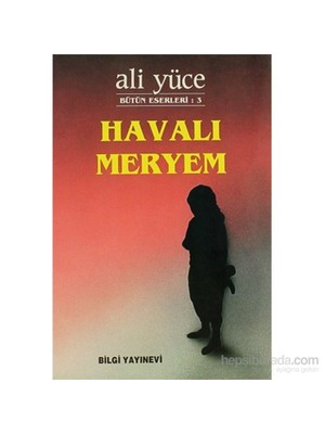 Havalı Meryem - Ali Yüce