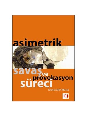 Asimetrik Savaş Ve Provokasyon Süreci