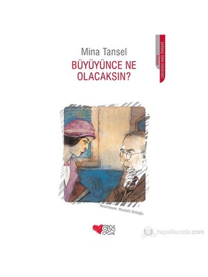 Büyüyünce Ne Olacaksın?-Mina Tansel