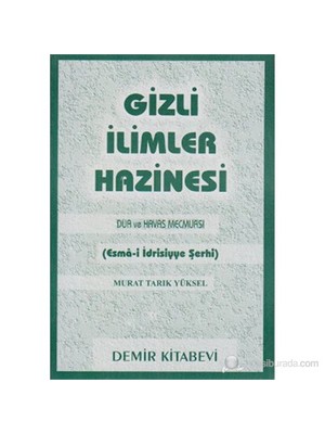 Gizli İlimler Hazinesi (Dua ve Havas Mecmuası - Esma-i İdrisiyye Şerhi)
