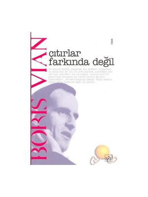Çıtırlar Farkında Değil - Boris Vian