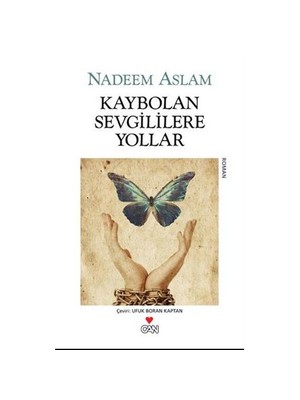 Kaybolan Sevgililere Yollar - Nadeem Aslam