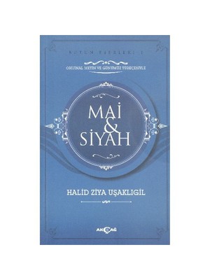 Akçağ Yayınları Mai Ve Siyah - Halit Ziya Uşaklıgil