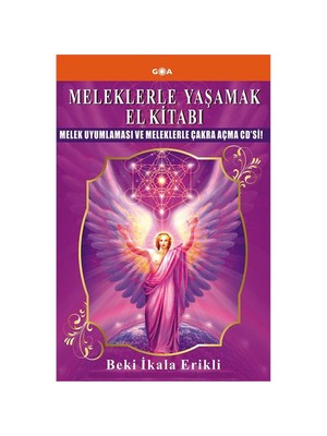 Meleklerle Yaşamak El Kitabı