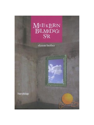 Meleklerin Bilmediği Sır - Ekrem Berber