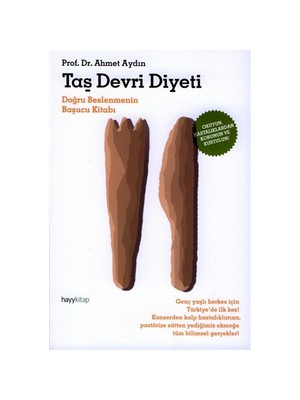 Hayy Kitap Prof. Dr. Ahmet Aydın'ın Taş Devri Diyeti - HAYYGRUP İLETİŞİM YAYINCILIK 198 Sayfa Doğru Beslenmenin Kitabı