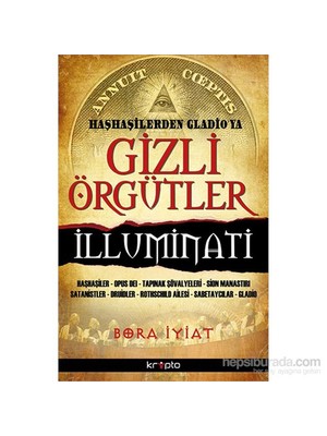Gizli Örgütler - Haşhaşilerden Gladio'ya - Bora İyiat