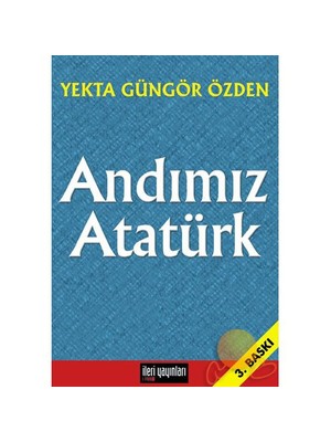 Andımız Atatürk-Yekta Güngör Özden