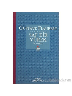 Saf Bir Yürek - Gustave Flaubert