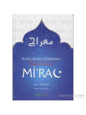Ruhul Beyan Tefsirinden Peygamber Efendimizin (S.A.V.) En Büyük Mucizelerinden Mi'Rac-Havva Osmanlı