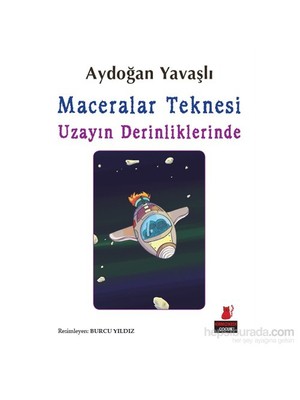 Maceralar Teknesi Uzayın Derinliklerinde-Aydoğan Yavaşlı