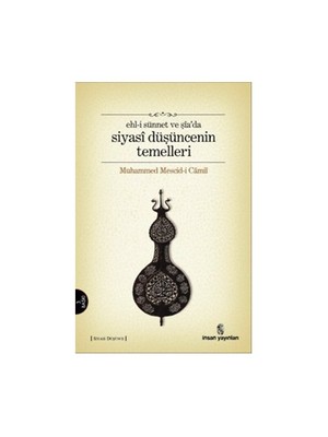 Ehl-İ Sünnet Ve Şia'Da Siyasi Düşüncenin Temelleri-Muhammed Mescid-İ Camii