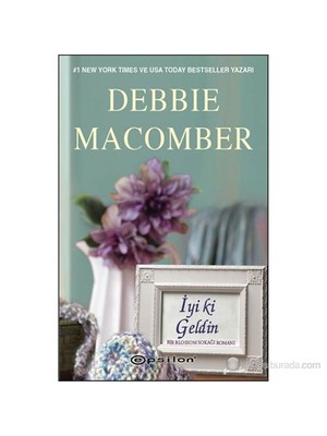 İyi ki Geldin - Debbie Macomber