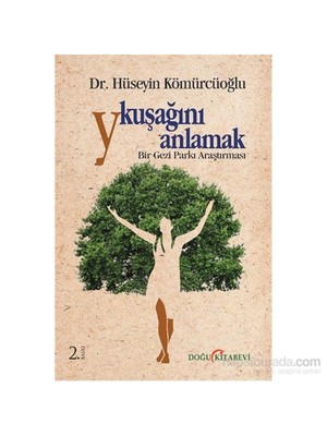 Y Kusagini Anlamak Bir Gezi Parki Arastirmasi-Hüseyin Kömürcüoğlu