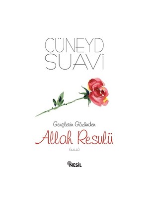 Gençlerin Gözünden Allah Resulü (S.A.V.)-Cüneyd Suavi