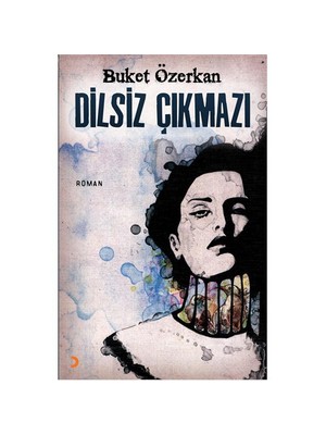 Dilsiz Çıkmazı - Buket Özerkan