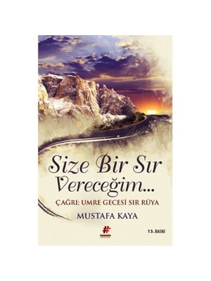 Size Bir Sır Vereceğim: Çağrı (Umre Gecesi Sır Rüya ) - Mustafa Kaya