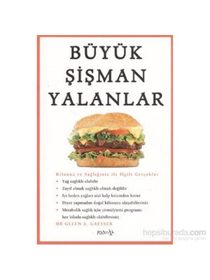 Büyük Şişman Yalanlar-Glenn A. Gaesser