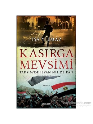 Kasırga Mevsimi & Taksim’De İsyan Nil’De Kan-İsa Yılmaz