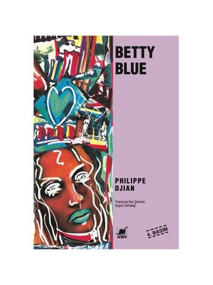 Betty Blue - Phılıppe Djian