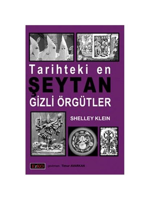 Tarihteki En Şeytan Gizli Örgütler-Shelley Klein