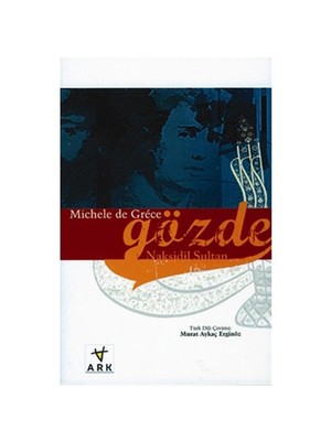 Gözde Naksidil Sultan-Michel de Grece