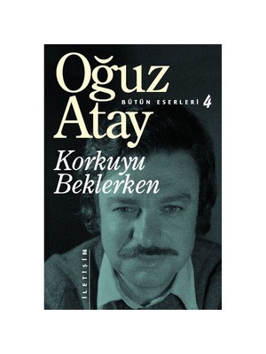 Korkuyu Beklerken - Oğuz Atay Edebiyat Kitabı Normal Boy Ciltli