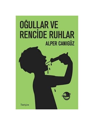 Oğullar ve Rencide Ruhlar - Alper Canıgüz