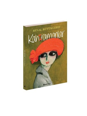 Kahıramanlar-Benal Büyükgebiz