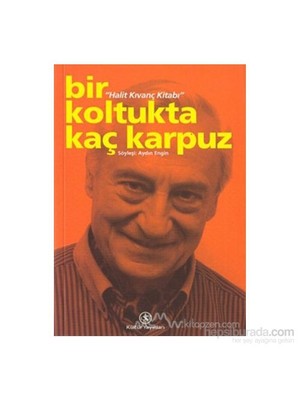 Bir Koltukta Kaç Karpuz - Halit Kıvanç Kitabı-Aydın Engin