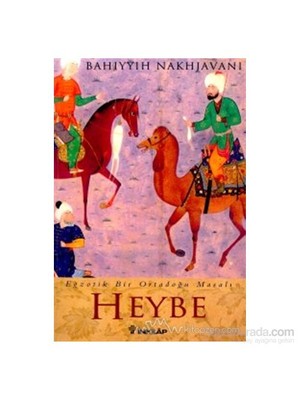 Heybe Egzotik Bir Ortadoğu Masalı - Bahiyyih Nakhjavani